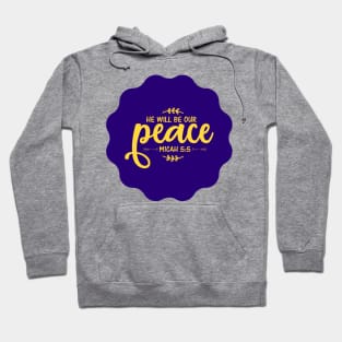 He Will Be Our Peace Hoodie